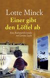 Einer gibt den Lffel ab: Eine Ruhrpott-Krimdie mit Loretta Luchs (German Edition)