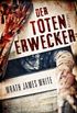 Der Totenerwecker - Brutaler Thriller (German Edition)