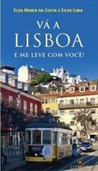 V a Lisboa e Me Leve com Voc !