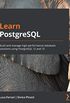 Learn PostgreSQL: Build and manage high-performance database solutions using PostgreSQL 12 and 13 (English Edition)