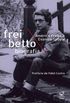Frei Betto - Biografia
