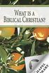 What Is a Biblical Christian?