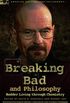 Breaking Bad and Philosophy: Badder Living through Chemistry (Popular Culture and Philosophy Book 67) (English Edition)