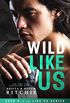 Wild Like Us (Like Us Series: Billionaires & Bodyguards Book 8) (English Edition)