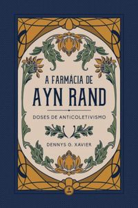 A Farmcia de Ayn Rand