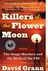 Killers of the Flower Moon: The Osage Murders and the Birth of the FBI (English Edition)