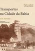 Transportes Na Cidade Da Bahia