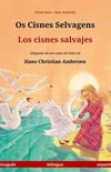 Os Cisnes Selvagens  Los cisnes salvajes (portugus  espanhol): Livro infantil bilingue adaptado de um conto de fadas de Hans Christian Andersen (Sefa livros ilustrados em duas lnguas)