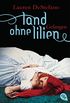 Land ohne Lilien - Gefangen (Land Ohne Lilien Trilogie 3) (German Edition)