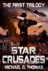 Star Crusades Uprising: The First Trilogy (Star Crusades Uprising Trilogy Book 1) (English Edition)