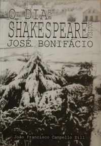 O dia em que Shakespeare visitou Jos Bonifcio