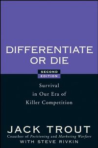 Differentiate or Die: Survival in Our Era of Killer Competition (English Edition)