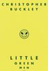 Little Green Men: A Novel (English Edition)