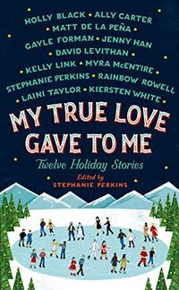 My True Love Gave to Me: Twelve Holiday Stories (English Edition)