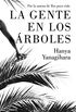 La gente en los rboles (Spanish Edition)