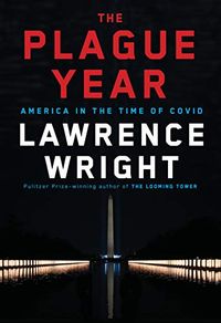 The Plague Year: America in the Time of Covid (English Edition)