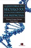 A Histria do Sculo XX Pelas Descobertas da Medicina