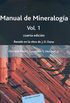 Manual de Mineralogia - Volume 1