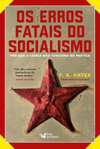 Os Erros Fatais do Socialismo