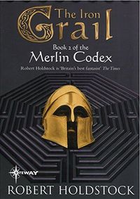 The Iron Grail: Book 2 of the Merlin Codex (English Edition)