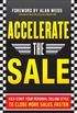 Accelerate the Sale: Kick-Start Your Personal Selling Style to Close More Sales, Faster (English Edition)