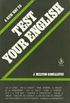 A NEW WAY TO TEST YOU ENGLISH