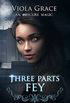 Three Parts Fey (An Obscure Magic Book 3) (English Edition)