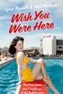 Wish You Were Here!: The Lives, Loves and Friendships of the Butlin