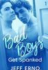 Bad Boys Get Spanked (English Edition)