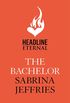 The Bachelor: The new novel from the queen of sexy regency romance!