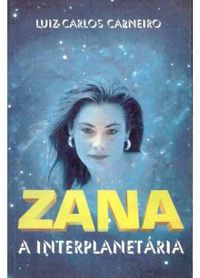 Zana, A interplanetria