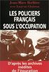 Les Policiers Franais sous l"Occupation