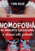 Homofobia no Ambiente Educacional 