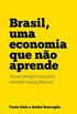 Brasil, uma economia que no aprende