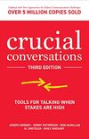 Crucial Conversations: Tools for Talking When Stakes are High, Third Edition (English Edition)