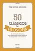 50 Clssicos da Filosofia