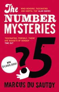 The Number Mysteries: A Mathematical Odyssey through Everyday Life (English Edition)