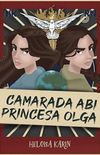 Camarada Abi, Princesa Olga