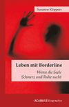 Leben mit Borderline: Wenn die Seele Schmerz und Ruhe sucht (German Edition)