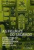 As figuras do sagrado: Entre o pblico e o privado na religiosidade brasileira (Agenda Brasileira)