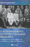O aggiornamento do pentecostalismo brasileiro