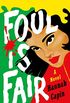 Foul is Fair: A Novel (English Edition)