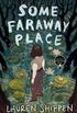Some Faraway Place