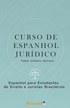 Curso de Espanhol Jurdico: Espanhol para Estudantes de Direito e Juristas Brasileiros