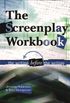 Screenplay Workbook: The Writing Before the Writing (English Edition)