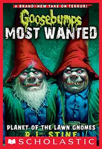 Planet of the Lawn Gnomes (Goosebumps Most Wanted #1) (Goosebumps: Most Wanted) (English Edition)