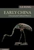 Early China: A Social and Cultural History (New Approaches to Asian History Book 12) (English Edition)