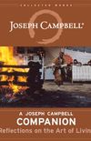 A Joseph Campbell Companion: Reflections on the Art of Living (The Collected Works of Joseph Campbell) (English Edition)