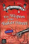 Ein Wispern unter Baker Street: Roman (Die Flsse-von-London-Reihe (Peter Grant) 3) (German Edition)