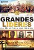 Grandes Lderes da Histria do Brasil